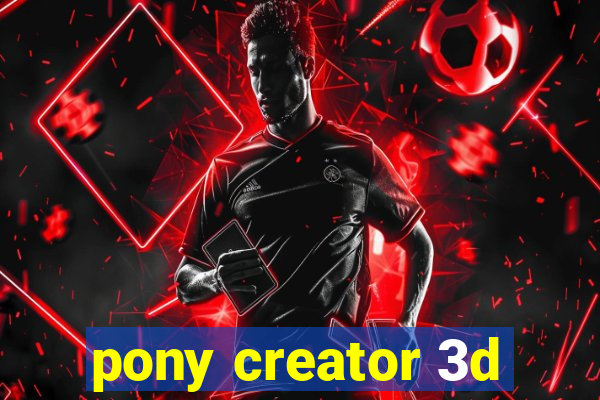 pony creator 3d